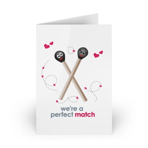 we're a perfect match. luv greeting card